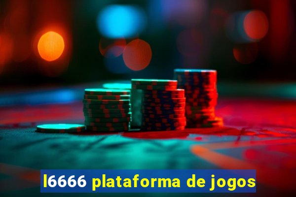 l6666 plataforma de jogos